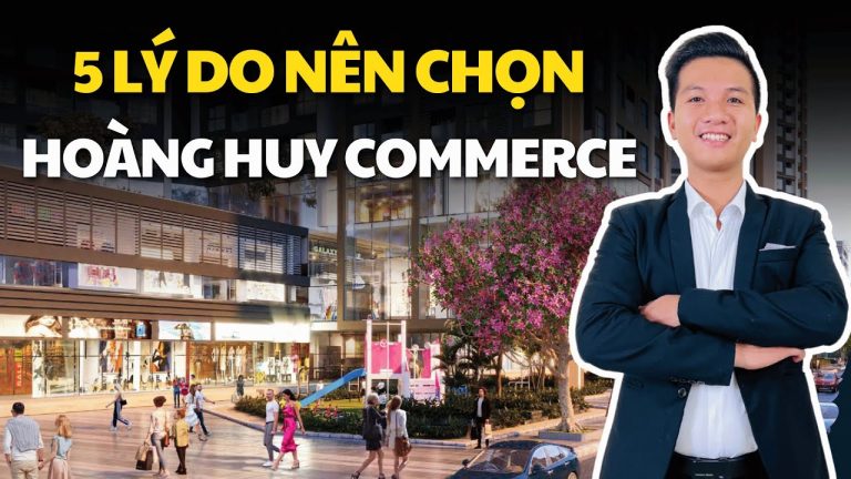Ảnh bìa video 5 lý do nên chọn Hoàng Huy Commerce, người dẫn mặc vest đứng trước phối cảnh khối đế thương mại của dự án